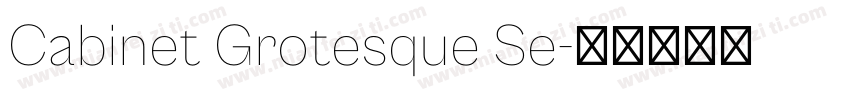 Cabinet Grotesque Se字体转换